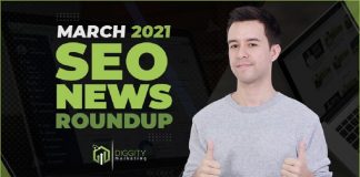 Diggity Marketing SEO News Roundup – March 2021